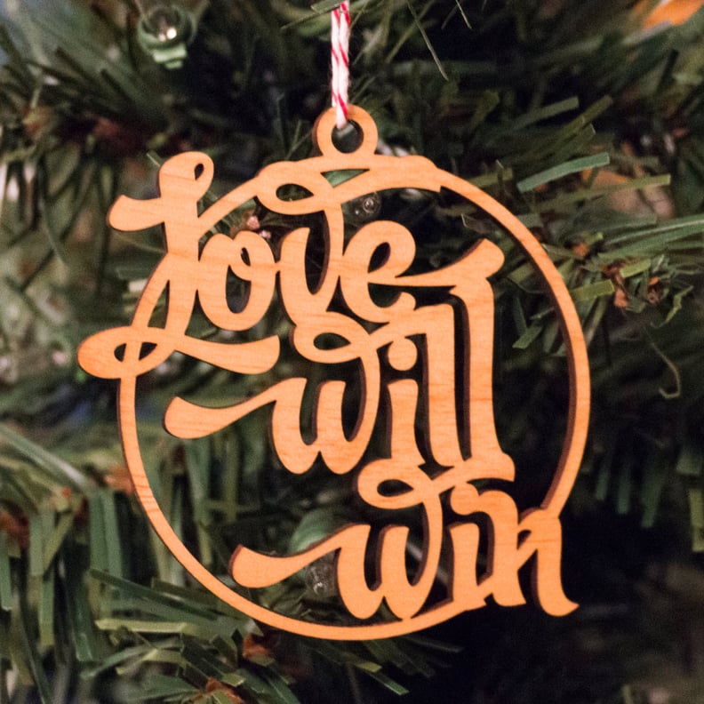 Love Will Win Ornament
