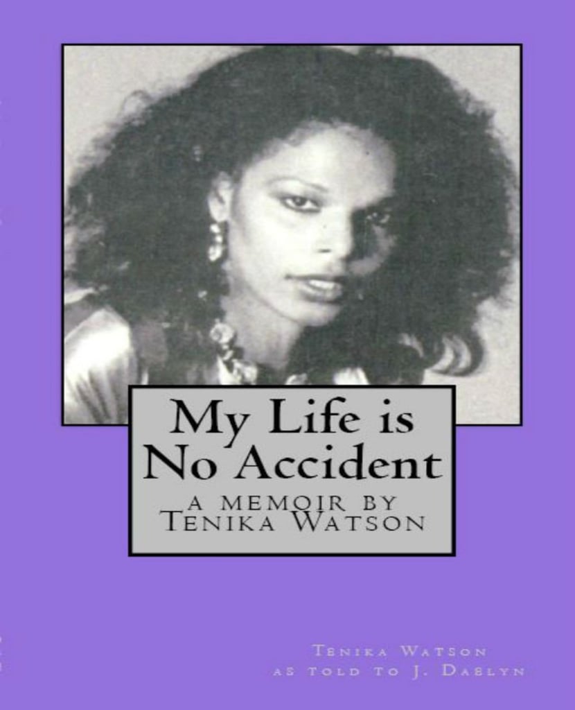 "My Life Is No Accident" by Tenika Watson