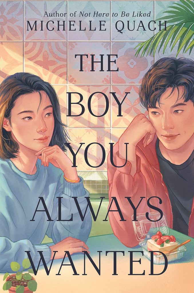 "The Boy You Always Wanted" by Michelle Quach