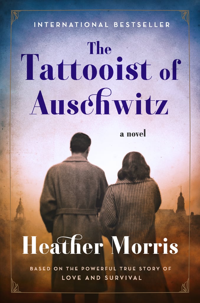 The Tattooist of Auschwitz by Heather Morris, out Sept. 4