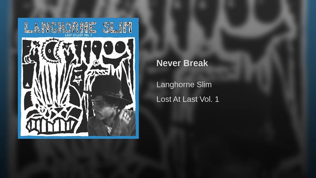"Never Break" by Langhorne Slim