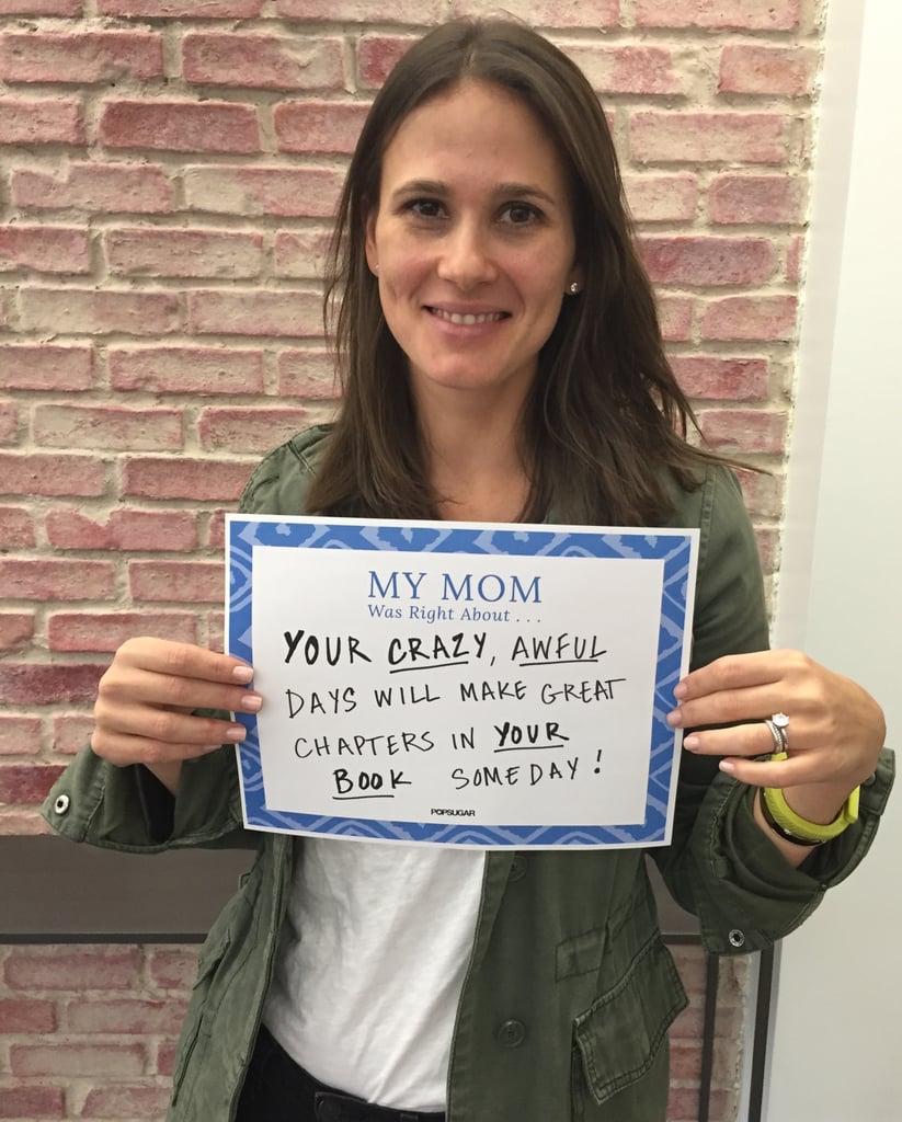 POPSUGAR Mother's Day 2015 My Mom Taught Me