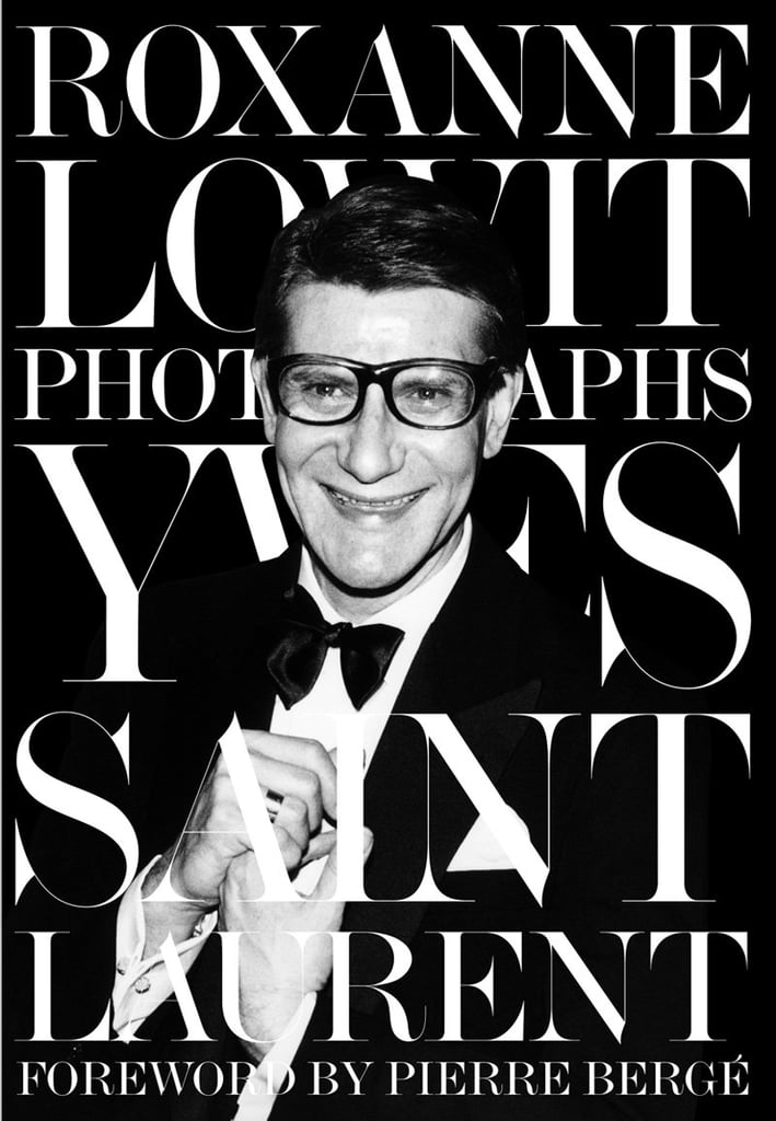 Yves Saint Laurent Hardcover Book 2014 POPSUGAR Holiday Gift Guide POPSUGAR Celebrity Photo 28 Yves Saint Laurent Hardcover Book 2014 POPSUGAR Holiday Gift Guide POPSUGAR Celebrity Photo 28