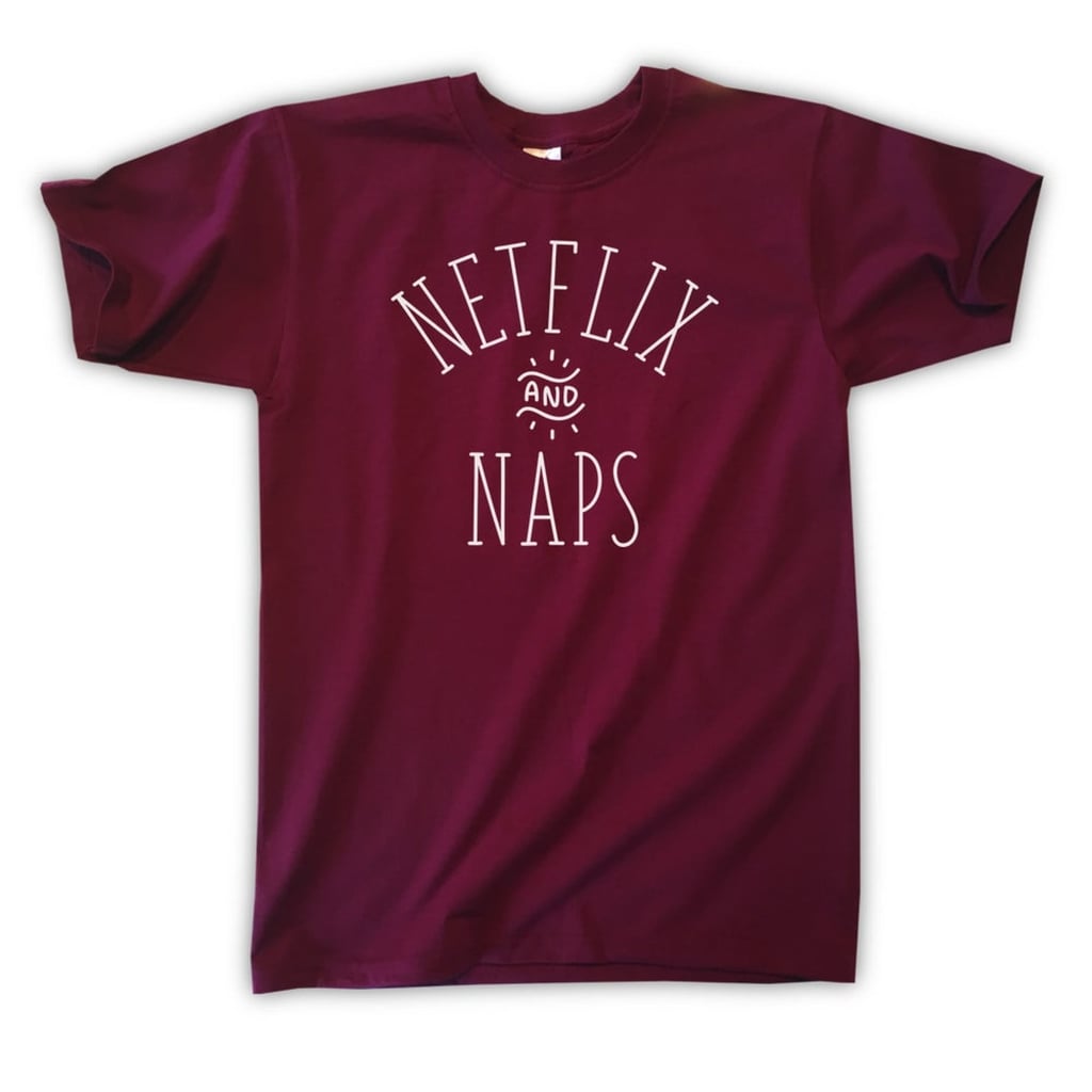 Netflix and Naps T-Shirt