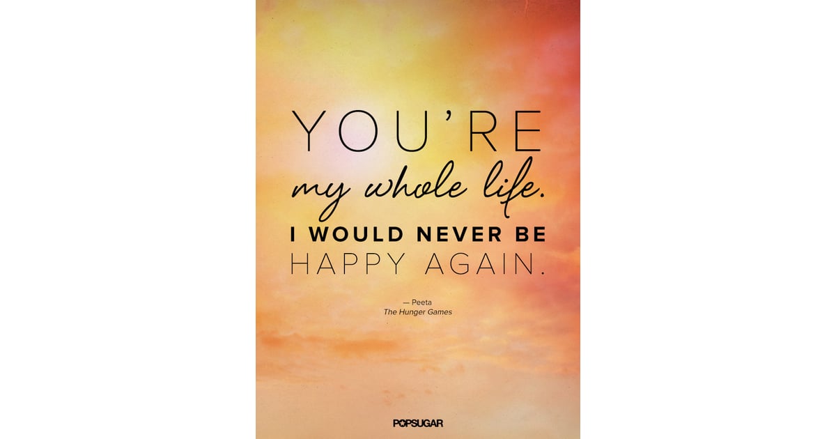Peeta The Hunger Games Quotes Popsugar Love And Sex Photo 6 