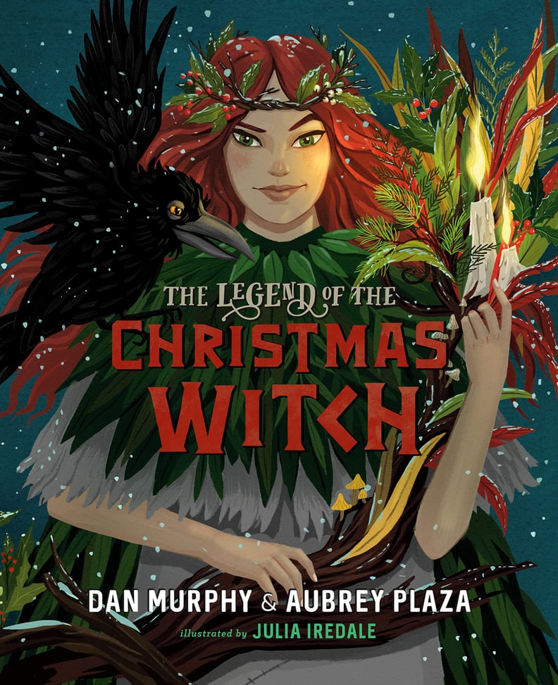 The Legend of the Christmas Witch by Dan Murphy and Aubrey Plaza