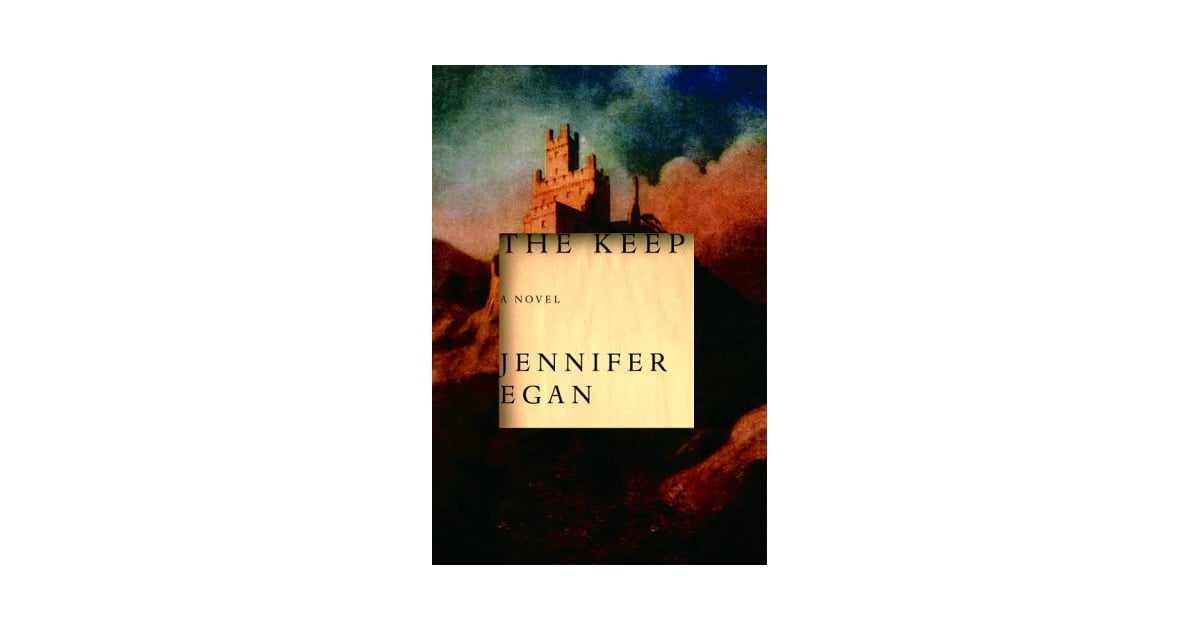 Jennifer Egan Novel The Keep Being Adapted to a Movie | POPSUGAR