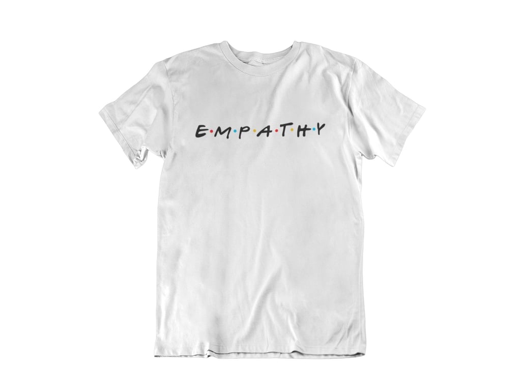 Empathy Friends T-Shirt