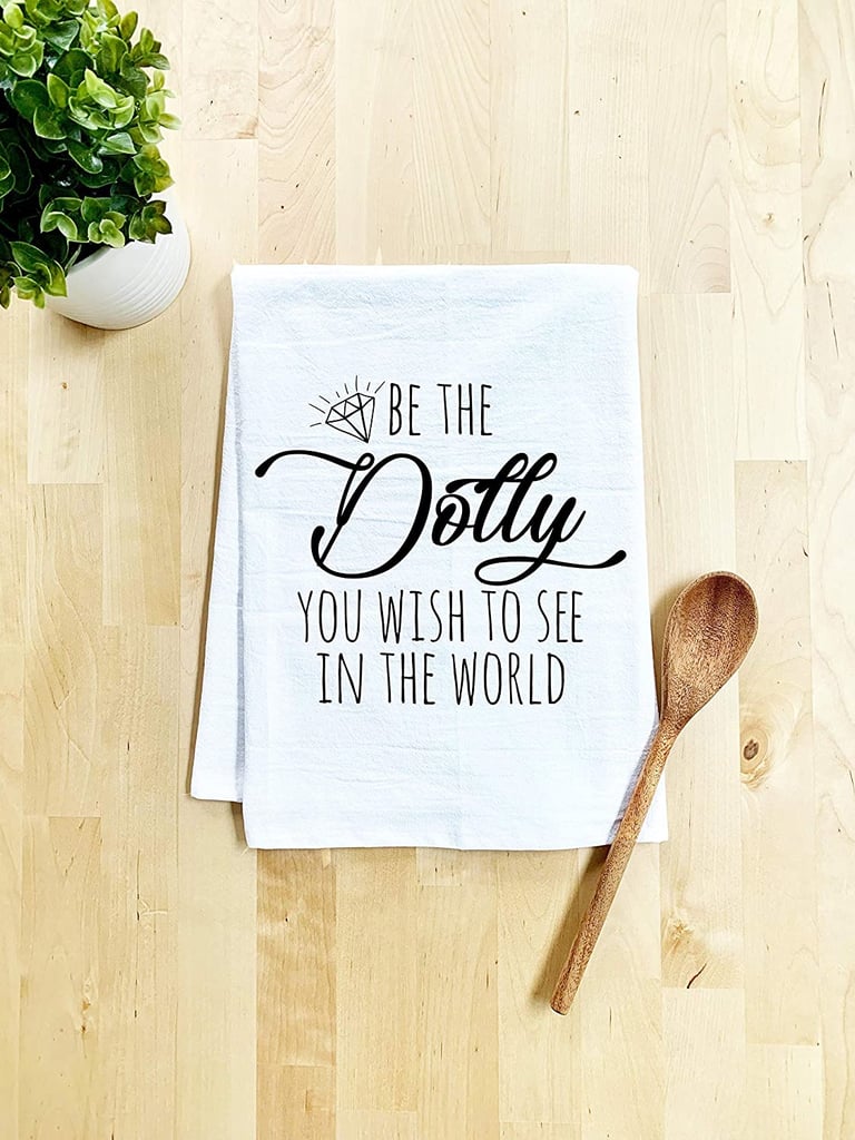 Moonlight Makers Be the Dolly You Wish to See in the World Kitchen Towel