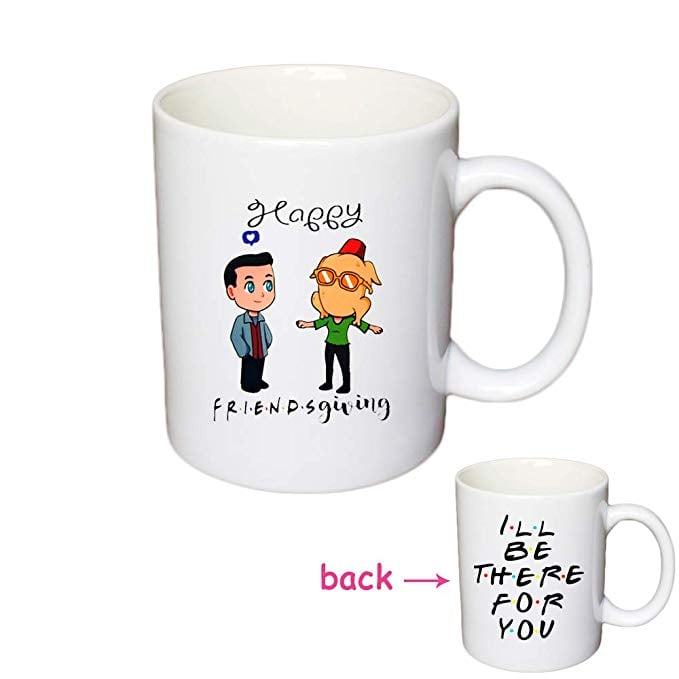 I'll Be There For You Happy Friendsgiving Gift Fun Friends TV Inspired 11 oz Double-Sided Coffee Tea Mug