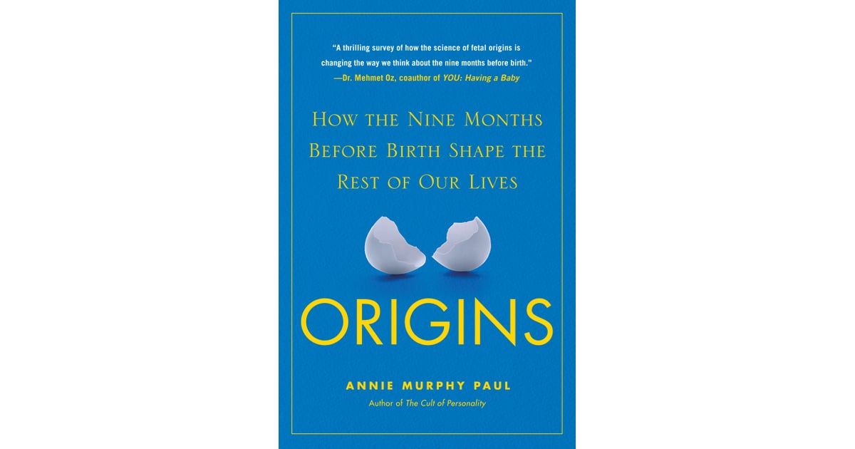 Origins: How the Nine Months Before Birth Shape the Rest of Our Lives ...