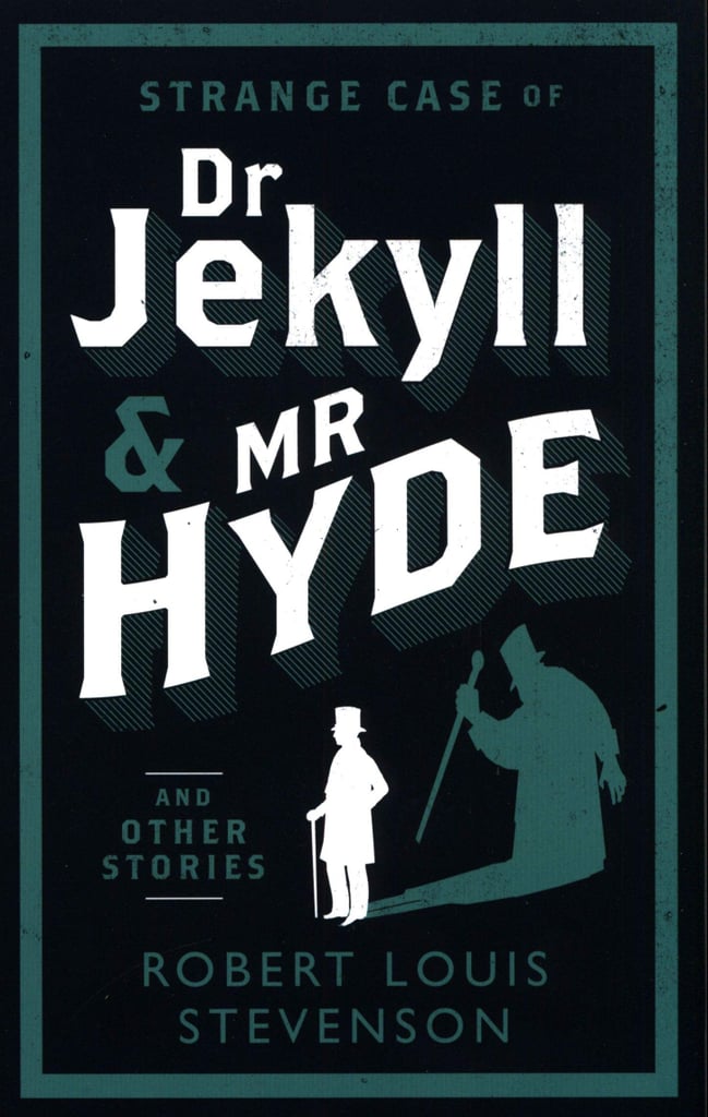 The Strange Case of Dr. Jekyll & Mr. Hyde by Robert Louis Stevenson