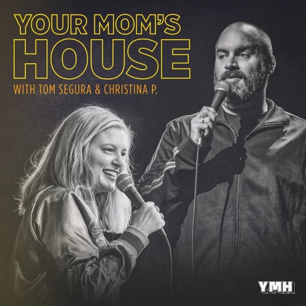 "Your Mom's House With Christina P. and Tom Segura"