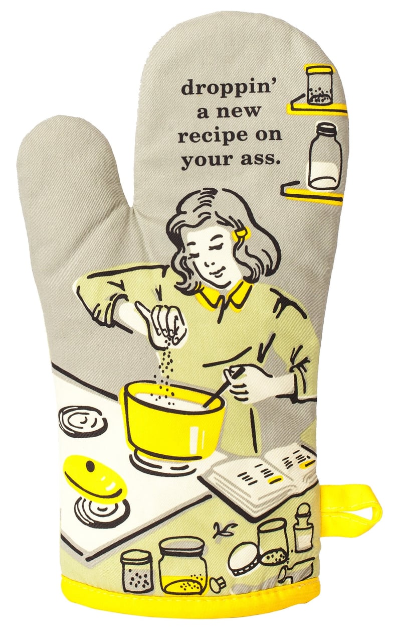 "Droppin' a New Recipe on Your Ass" Oven Mitt