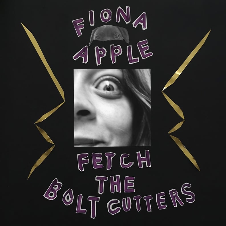 Fetch the Bolt Cutters by Fiona Apple