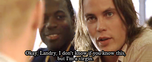 He's happy to pretend he's a virgin.