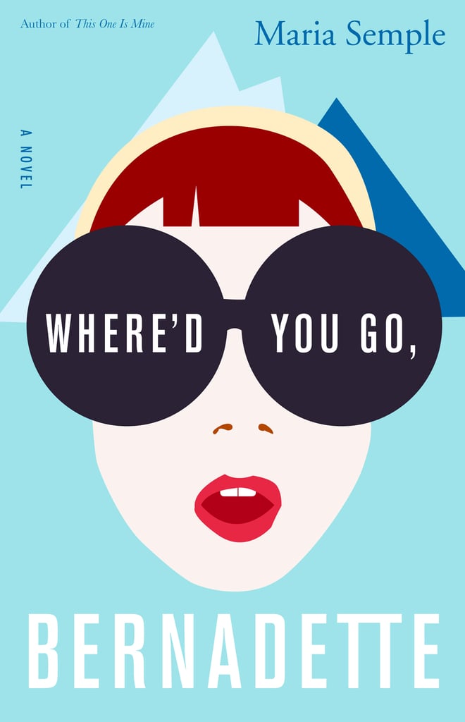 Washington: Where'd You Go, Bernadette by Maria Semple