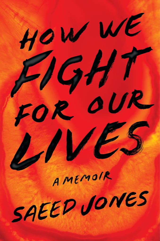 How We Fight For Our Lives by Saeed Jones  Best 2019 Fall Books For