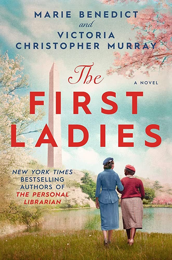 "The First Ladies" by Marie Benedict & Victoria Christopher Murray