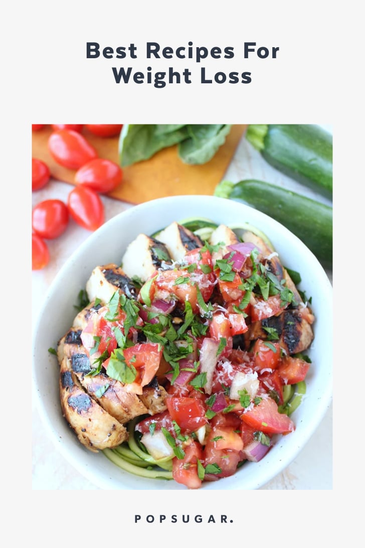 Best Recipes For Weight Loss | POPSUGAR Fitness