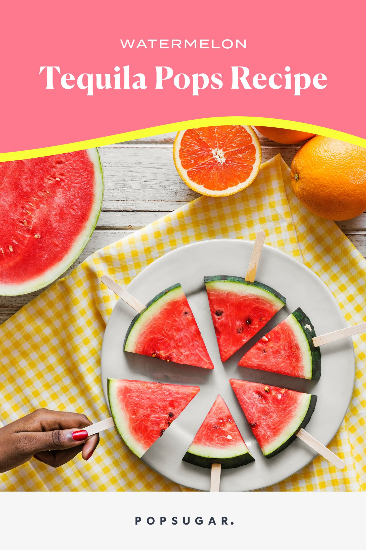 Watermelon Tequila Pops Recipe POPSUGAR Food