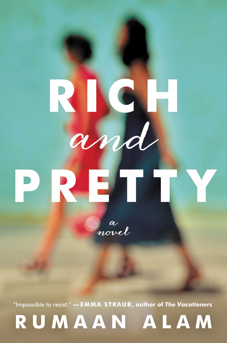 For the Recent College Grad: Rich and Pretty by Rumaan Alam
