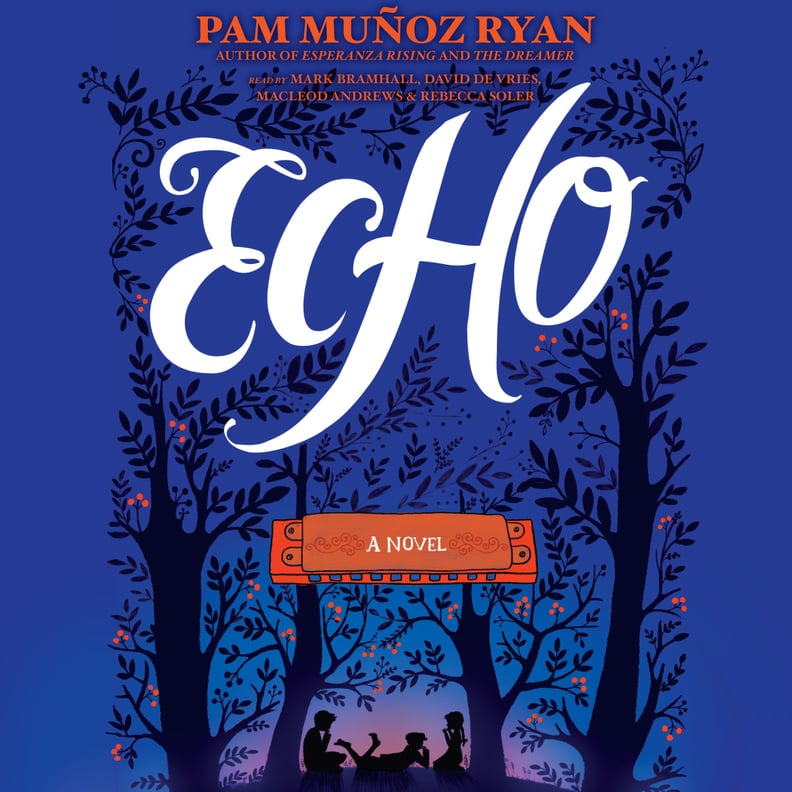 Echo by Pam Muñoz Ryan