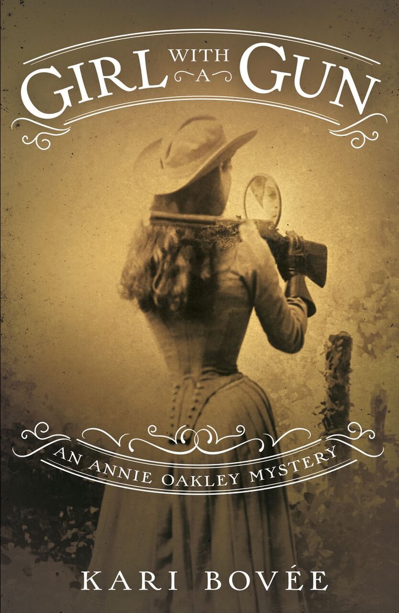 If You Love Historical Fiction: Girl With a Gun: An Annie Oakley Mystery by Kari Bovee (Out June 19)