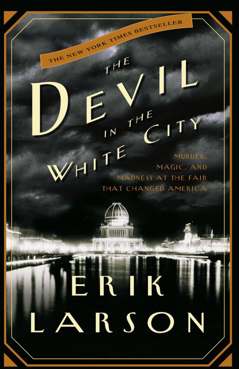 The Devil in the White City by Erik Larson