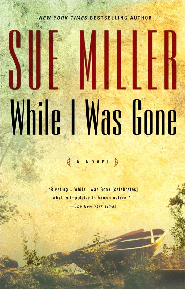 While I Was Gone By Sue Miller Oprah S Book Club List