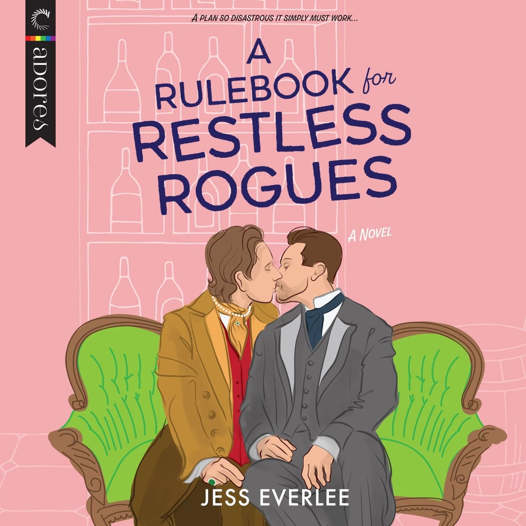 “A Rulebook for Restless Rogues” by Jess Everlee