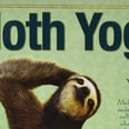 This Adorable Sloth Yoga Calendar Will Instantly Put You in Savasana