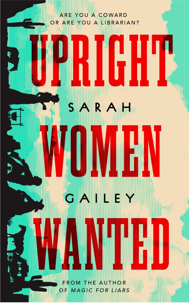 upright women wanted by sarah gailey upright women wanted by sarah gailey