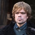 5 Ways Game of Thrones Has Us Convinced That Tyrion Is a Targaryen