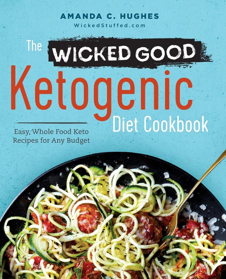 The Wicked Good Ketogenic Diet Cookbook