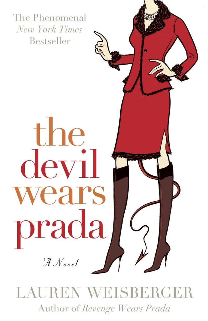The Devil Wears Prada by Lauren Weisberger The Devil Wears Prada by Lauren Weisberger