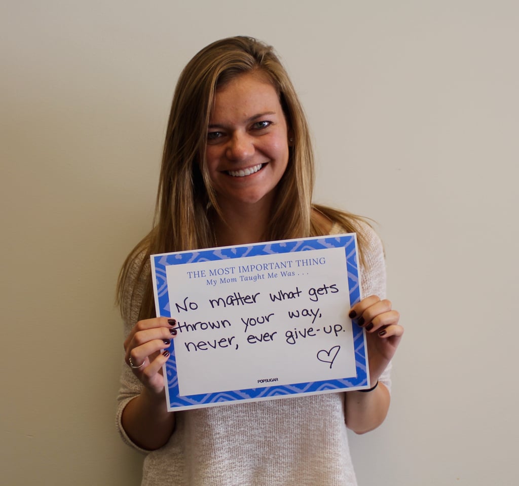 POPSUGAR Mother's Day 2015 My Mom Taught Me