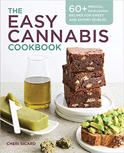 The Easy Cannabis Cookbook by Cheri Sicard