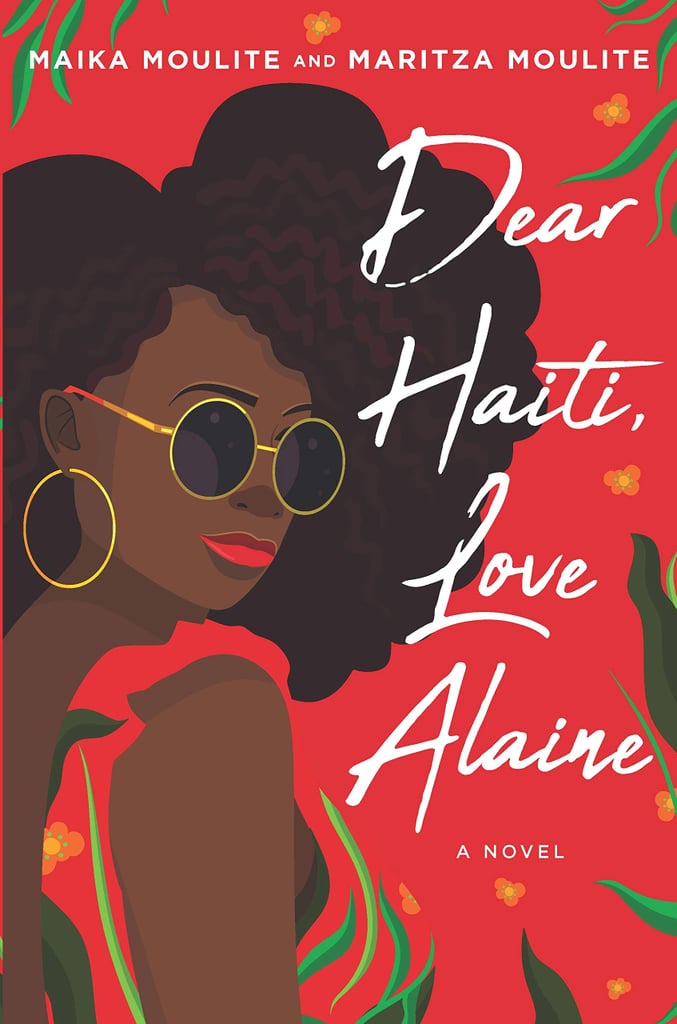 Dear Haiti, Love Alaine by Maika Moulite and Maritza Moulite