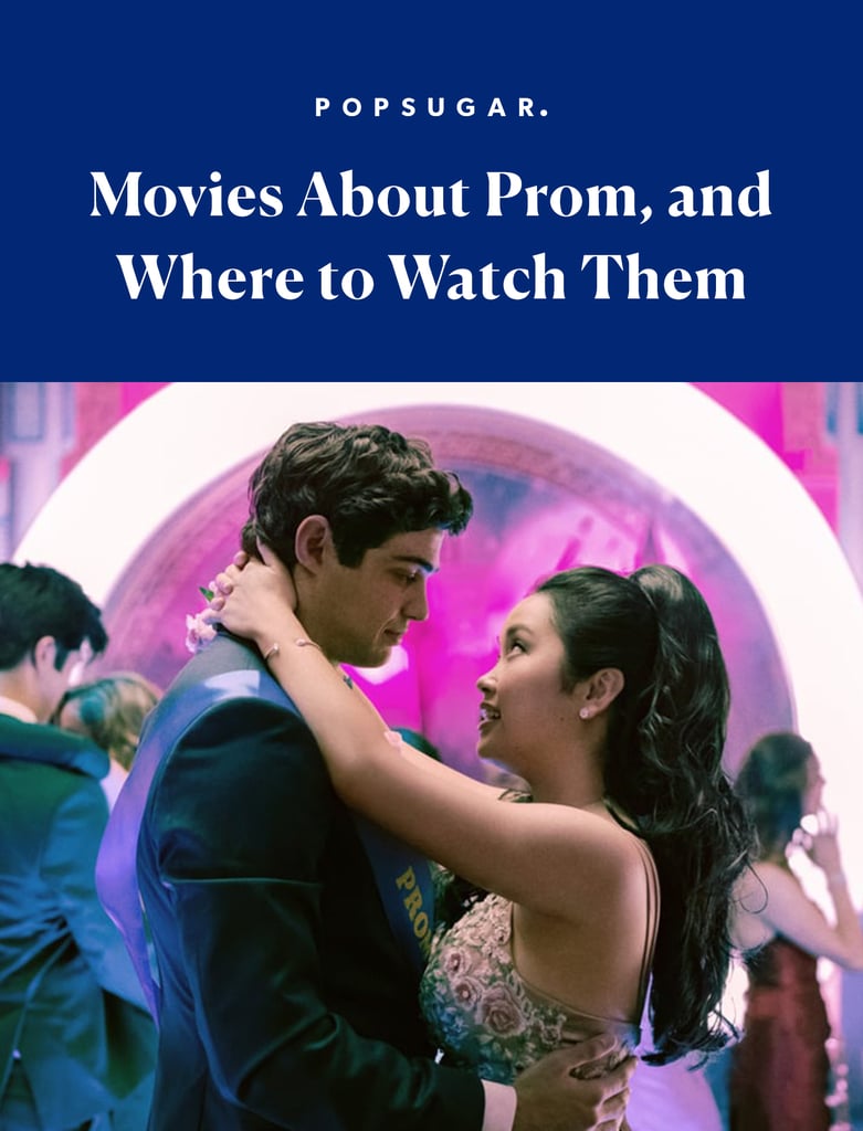 Movies About Prom and Where to Watch Them