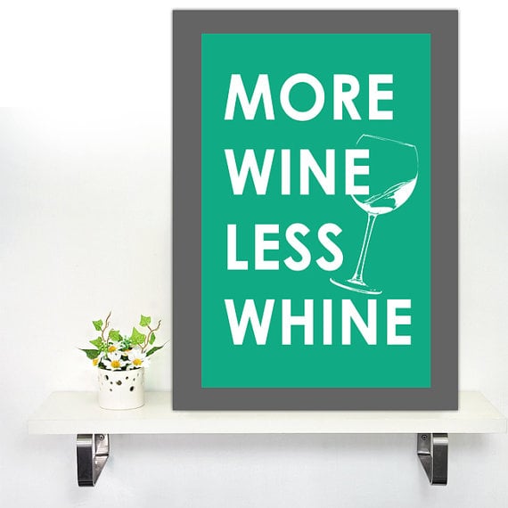 More Wine, Less Whine Sign