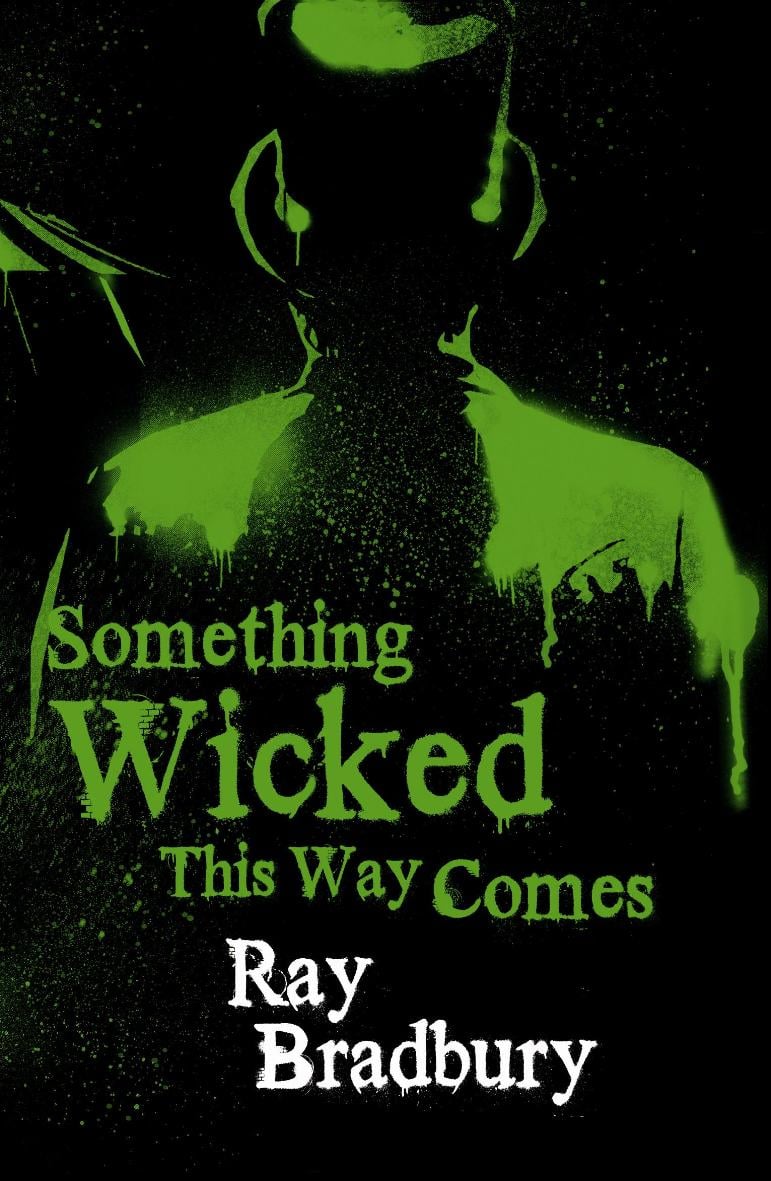 Something Wicked This Way Comes by Ray Bradbury