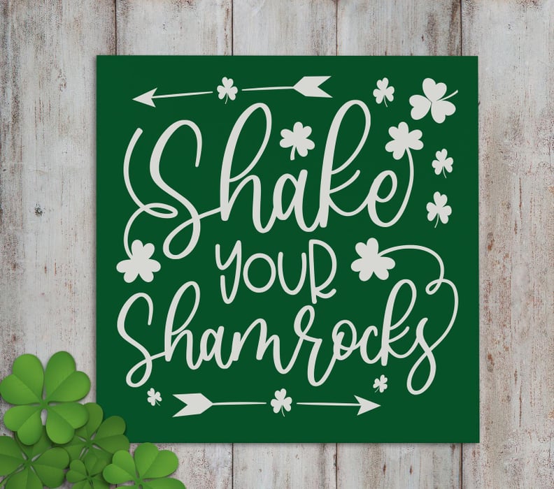 Shake Your Shamrocks Sign