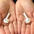 Get Your Wallet Ready Because Apple's AirPods Aren't Optional — They're Necessary