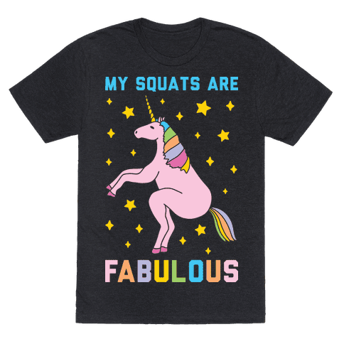My Squats Are Fabulous T-Shirt