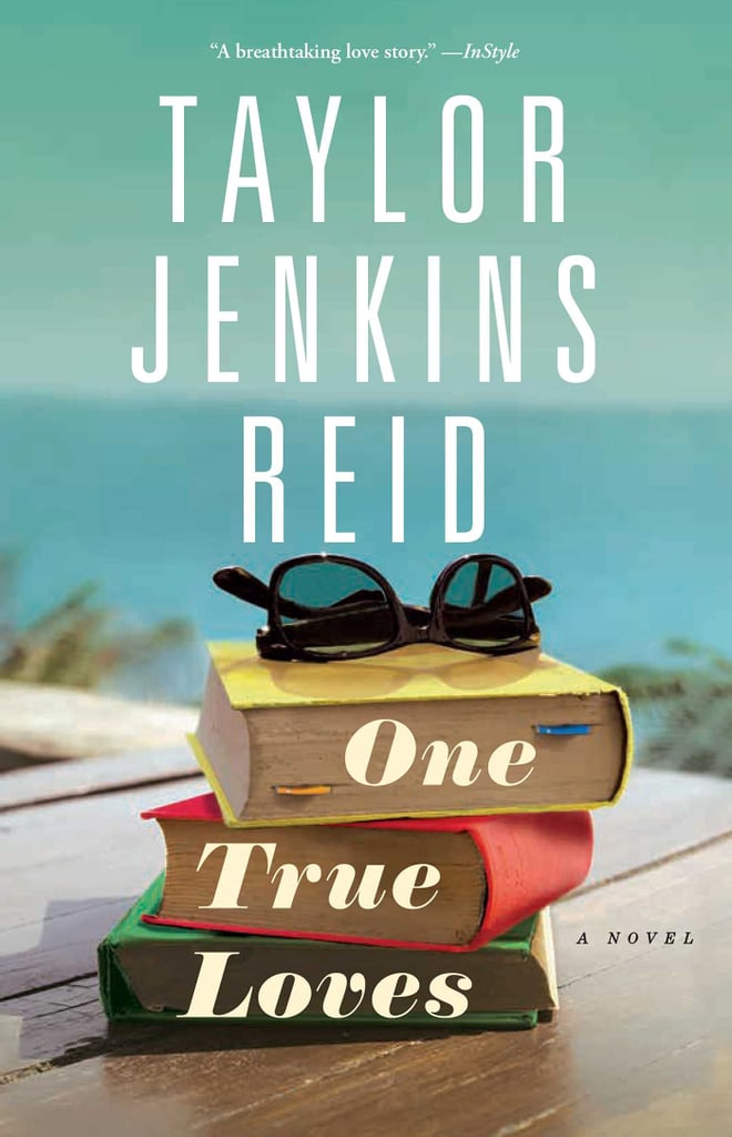 "One True Loves" by Taylor Jenkins Reid