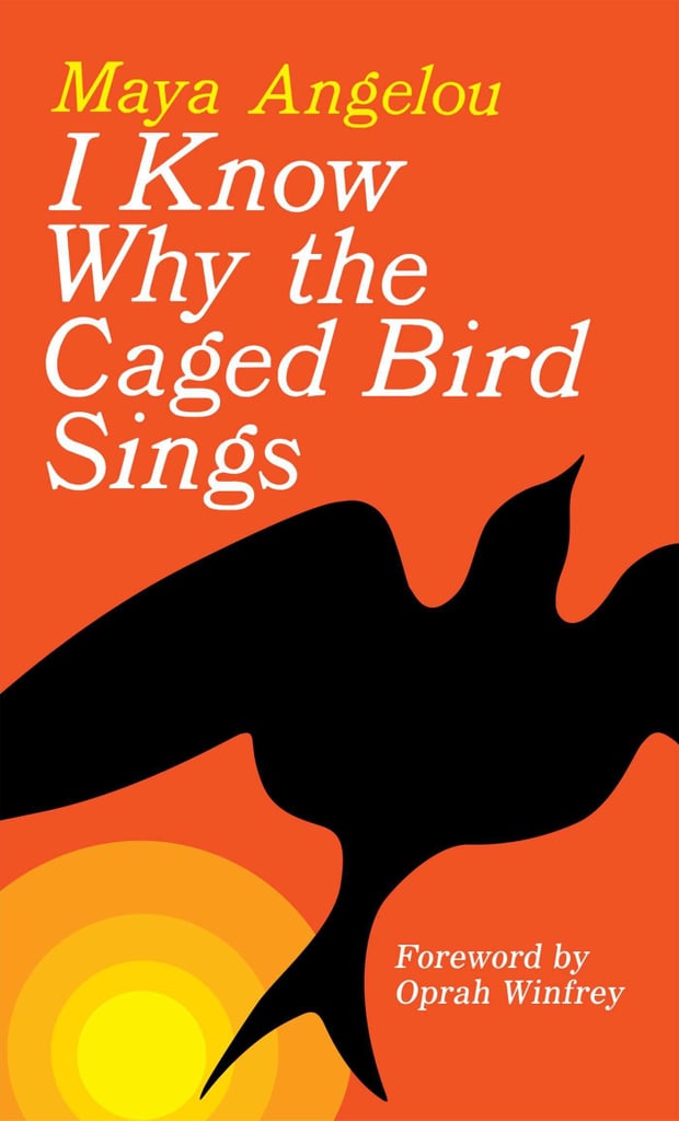 "I Know Why the Caged Bird Sings" by Maya Angelou