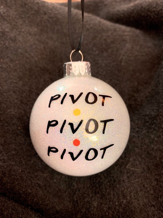 "Pivot Pivot Pivot" Friends TV Show Ornament