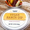 I Finally Got My Hands on Trader Joe's Vegan Ranch Dip, and This is How It Tastes