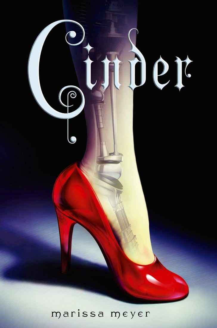 Cinder Books Based On Fairy Tales Popsugar Love And Sex